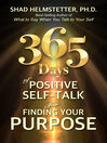 Cover image for 365 Days of Positive Self-Talk for Finding Your Purpose